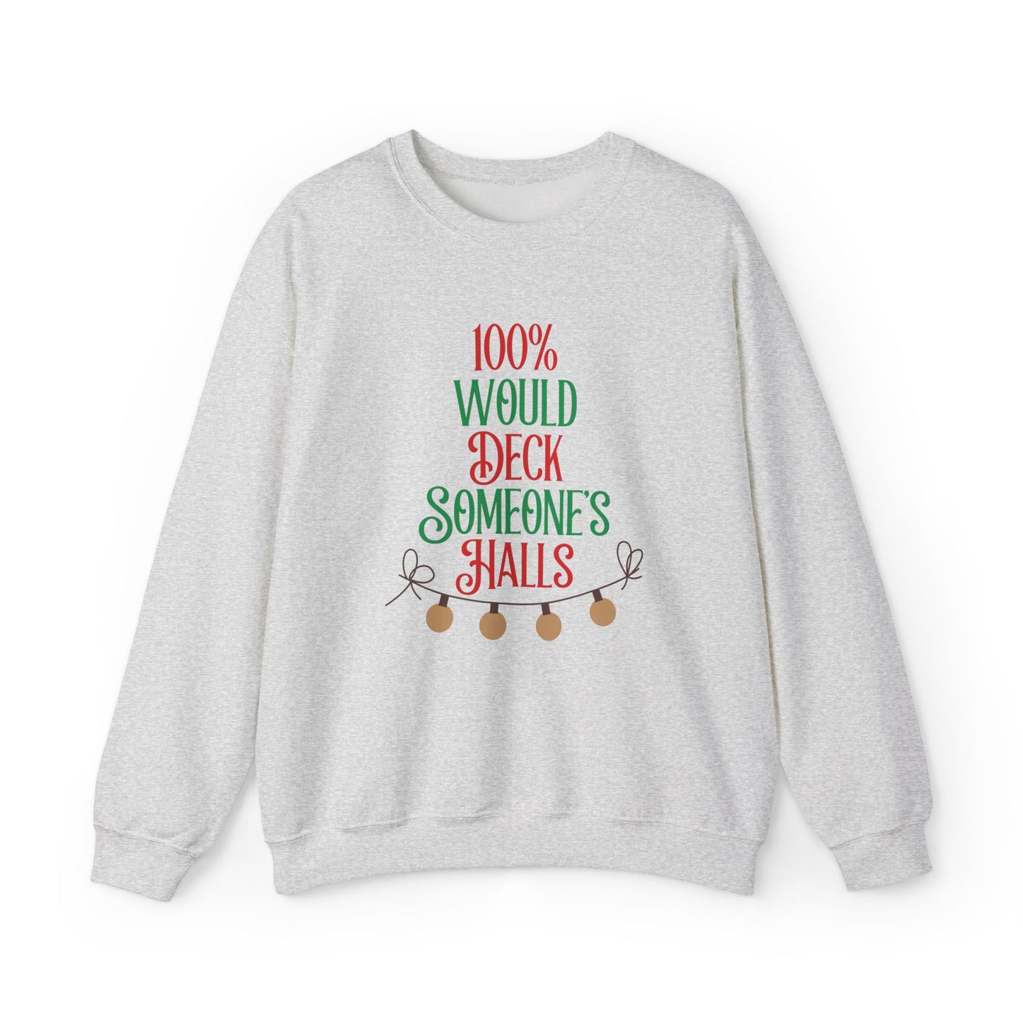 Deck The Halls Sweatshirt: Unisex, Heavy blend